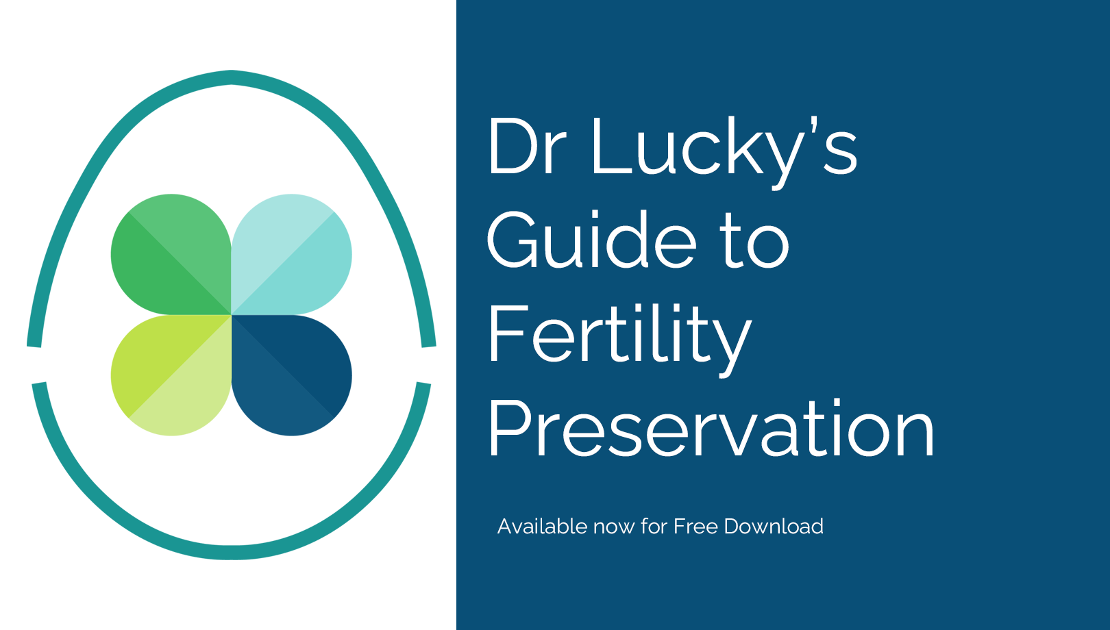 Introducing Dr Lucky’s Guide to Fertility Preservation